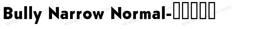 Bully Narrow Normal字体转换